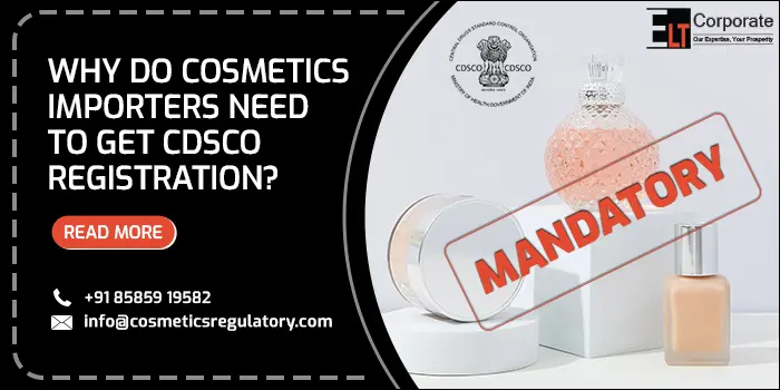 Cosmetics Importers Need To Get CDSCO Registration