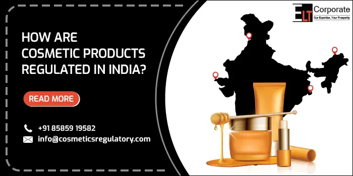 Cosmetics Products Regulated In India