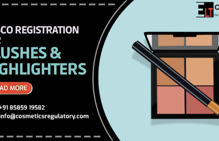 CDSCO registration for blushes and highlighters