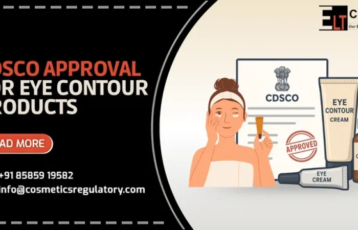 CDSCO Approval For Eye Contour Products
