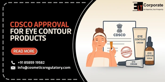 CDSCO Approval For Eye Contour Products