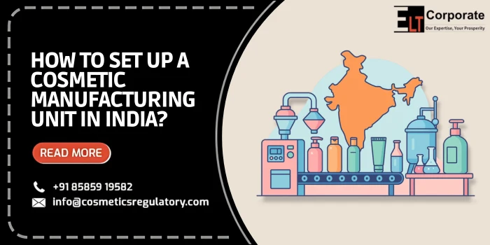 Set Up A Cosmetic Manufacturing Unit