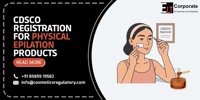 CDSCO Registration For Physical Epilation Products