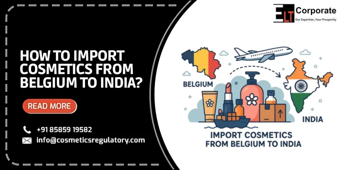 Import Cosmetics From Belgium To India
