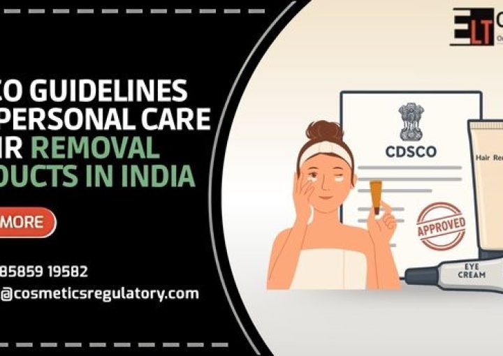 CDSCO Guidelines for Personal Care & Hair Removal Products in India