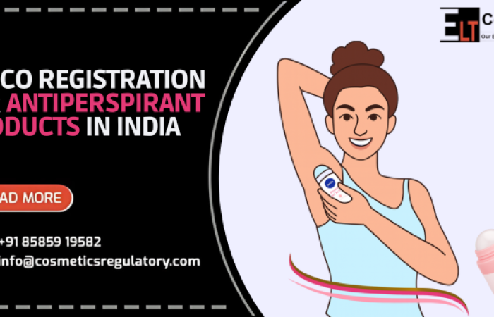 CDSCO Registration for Antiperspirant Products in India