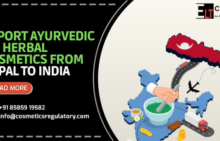 How to Import Ayurvedic & Herbal Cosmetics from Nepal to India – CDSCO & AYUSH Guide