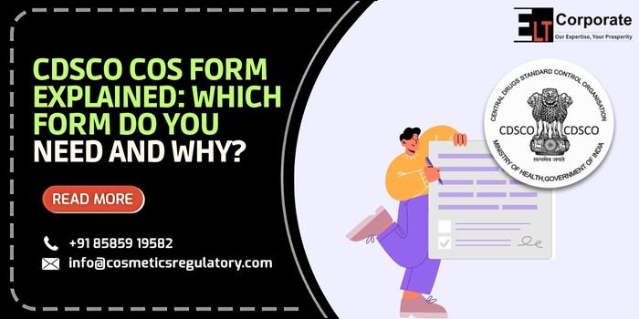 CDSCO COS Form Explained Which Form Do You Need and Why
