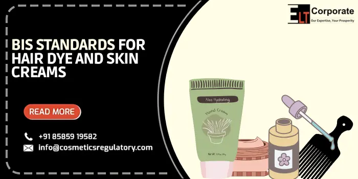 BIS Standards for Hair Dye and Skin Creams
