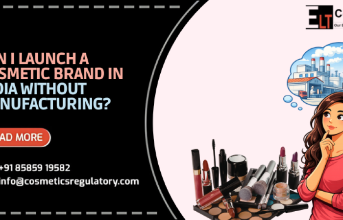 Can I Launch a Cosmetic Brand in India Without Manufacturing