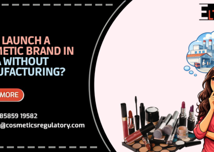 Can I Launch a Cosmetic Brand in India Without Manufacturing