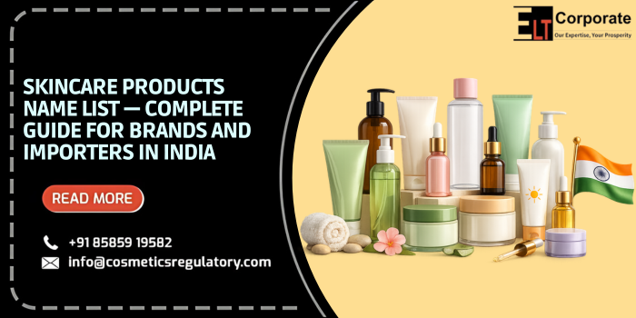 Skincare Products Name List — Complete Guide for Brands and Importers in India