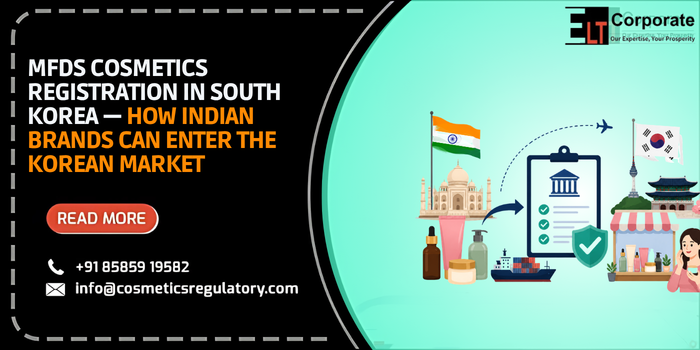 South Korea is one of the world's most sophisticated cosmetics markets — and one of the most demanding regulatory environments for imported beauty products. For Indian cosmetic brands looking to enter the Korean market, understanding MFDS (Ministry of Food and Drug Safety) requirements is not optional. It is the first step to every other business decision.